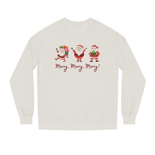 Merry, Merry, Merry Santas Unisex Sweatshirt, Have a Very Merry Christmas!