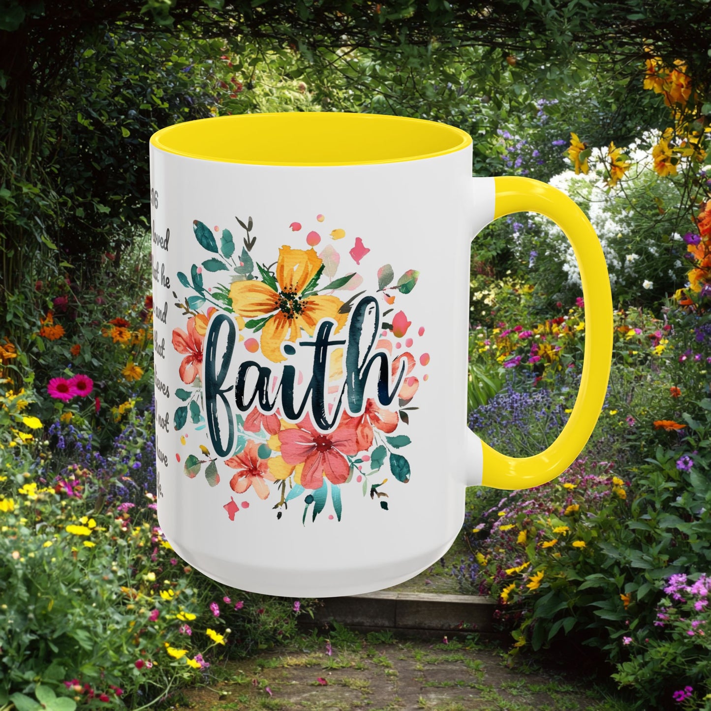 Faith and Flowers Coffee Cup 15 Oz, This is the perfect gift for your Christian friend, Gift for wife, Gift for Mom, daughter or teacher!