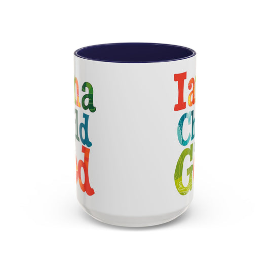 I am a Child of God  Coffee Cup 15 Oz, Child of God, Child of Jesus, Christian mug