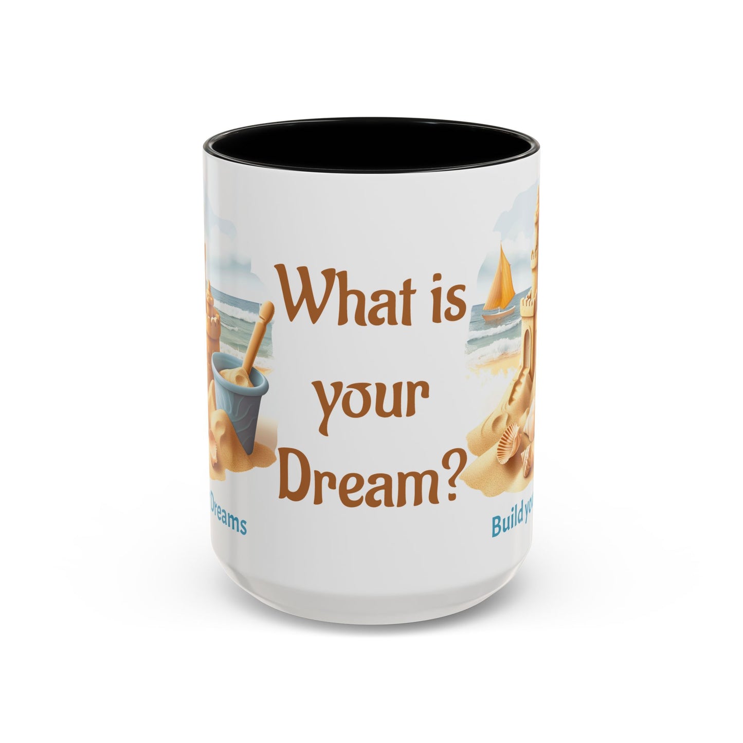 Sand Castle Build your Dreams Coffee Cup, 15oz. Beach Sand Castle coffee cup. Great gift for Mom. Great beach gift.