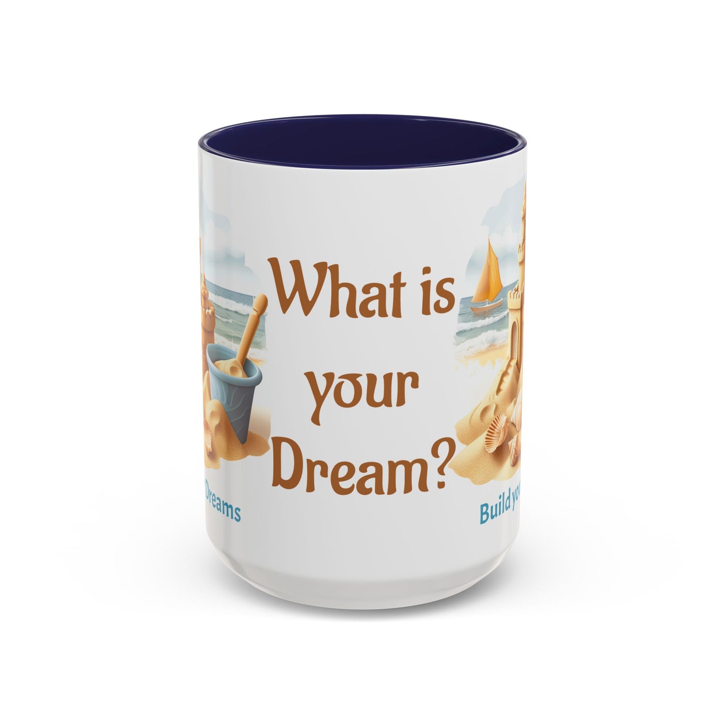 Sand Castle Build your Dreams Coffee Cup, 15oz. Beach Sand Castle coffee cup. Great gift for Mom. Great beach gift.