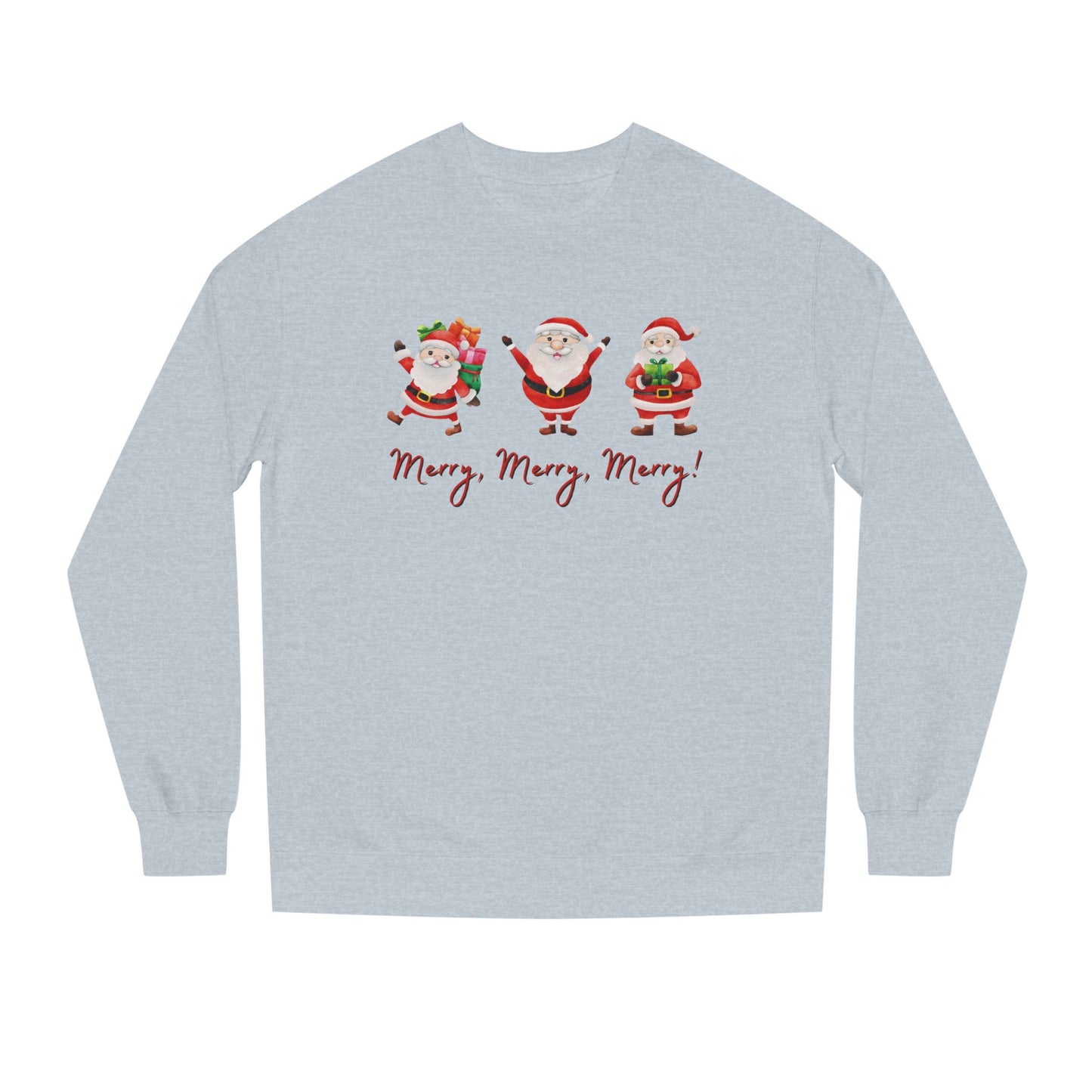 Merry, Merry, Merry Santas Unisex Sweatshirt, Have a Very Merry Christmas!