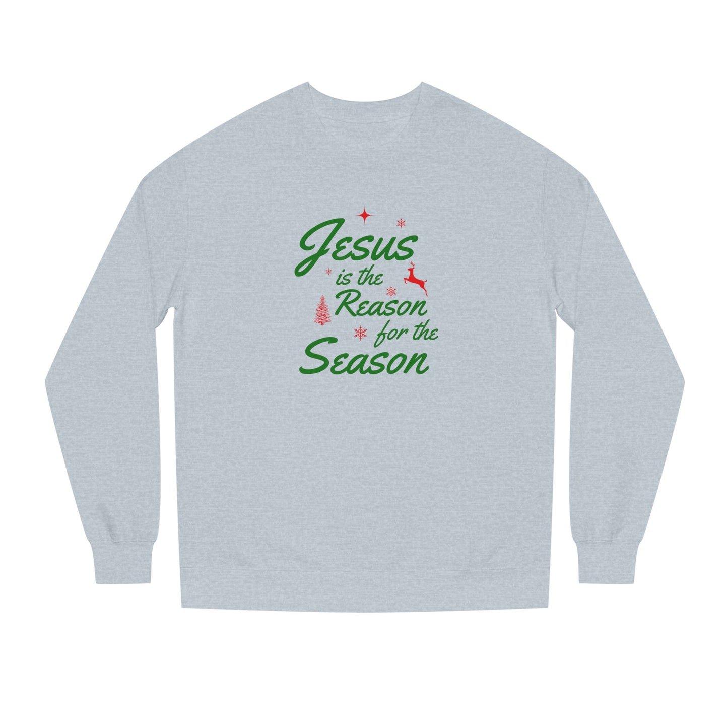Jesus is the The Reason for the Season Christmas Sweatshirt, Have a Very Merry Christmas!