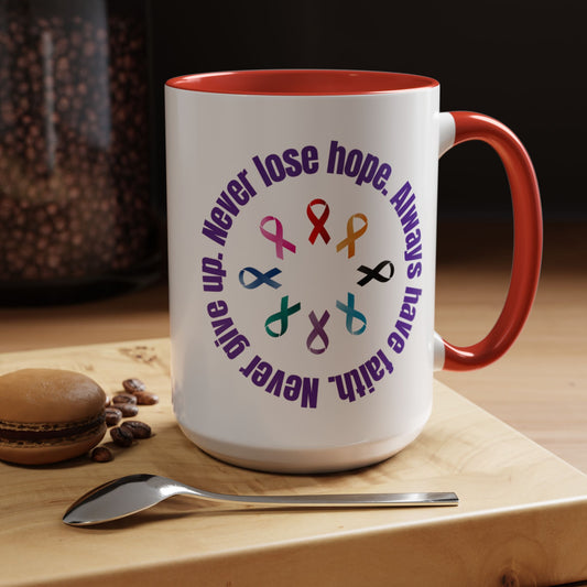 Never Give up. Never Lose Hope. Ceramic Mugs 15/20 oz. Cancer awareness