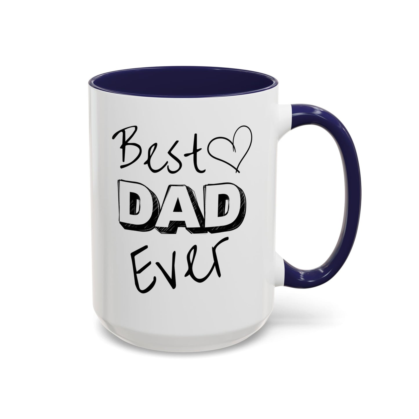 Best Dad Ever Personalized Coffee Cup 15 oz. Custom text is optional. Make this mug the Perfect gift for your best Dad!