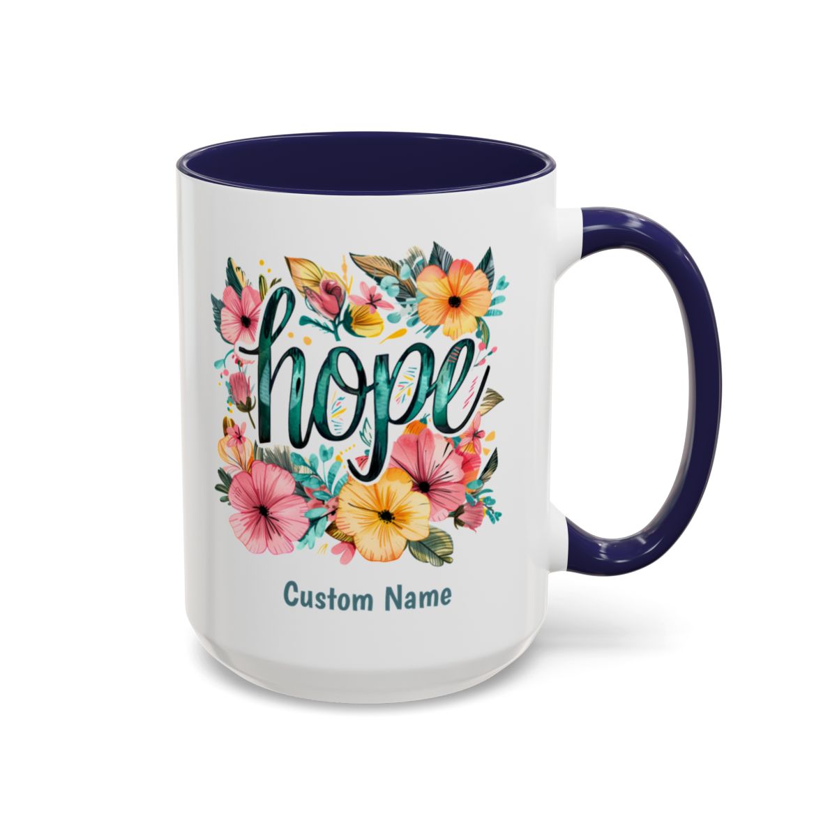 Hope and Flowers Coffee Cup 15 Oz, This is the perfect gift for your Christian friend, Gift for wife, Gift for Mom, daughter or teacher!