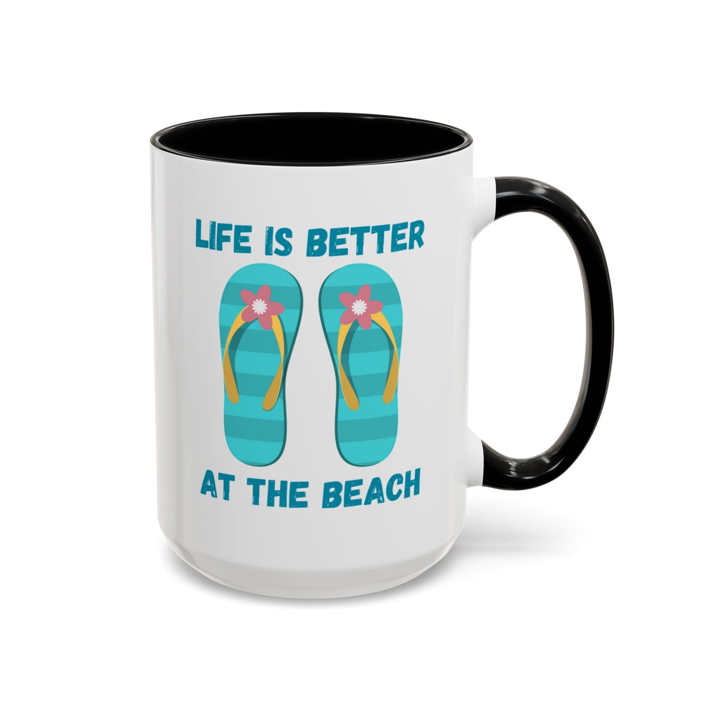Life is Better at the Beach Coffee Mugs 15oz