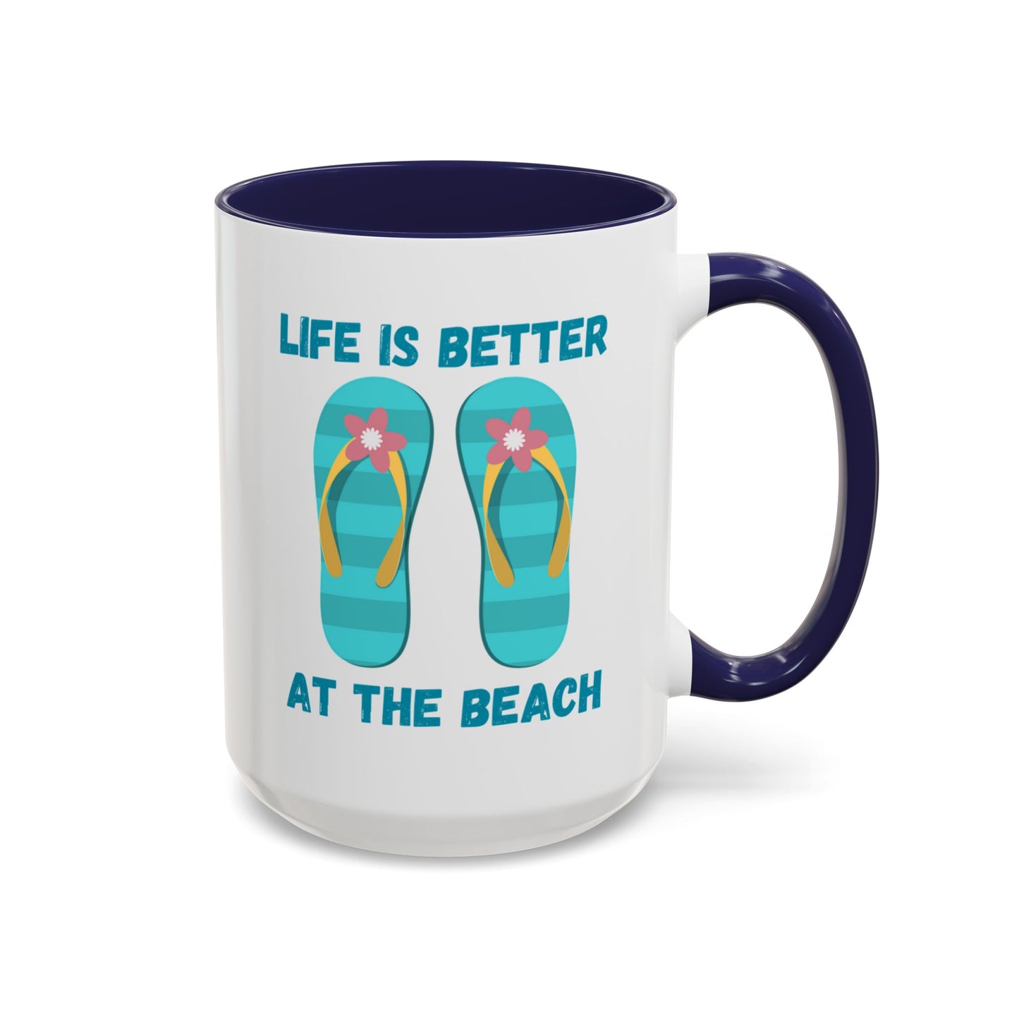 Life is Better at the Beach Coffee Mugs 15oz