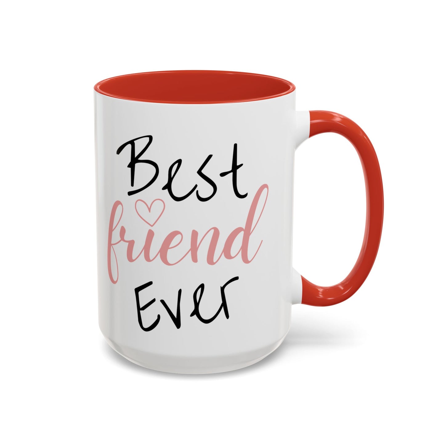 Best Friend Ever Personalized Coffee Cup 15 oz. Custom name is optional. This is a perfect mug for your Best Bestie Ever! Friends