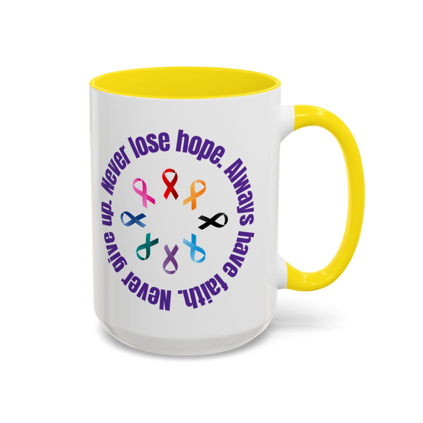 Never Give up. Never Lose Hope. Ceramic Mugs 15/20 oz. Cancer awareness