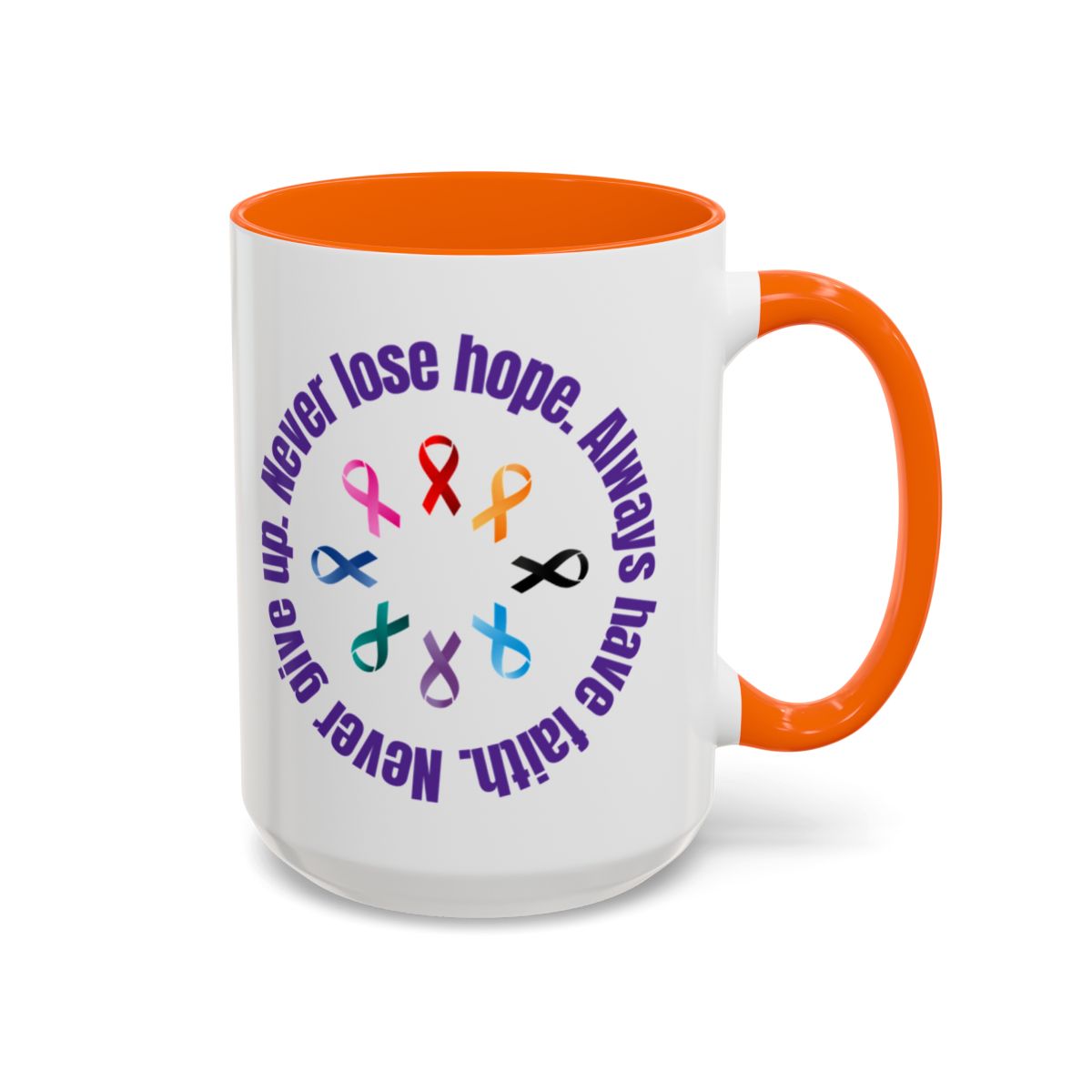 Never Give up. Never Lose Hope. Ceramic Mugs 15/20 oz. Cancer awareness