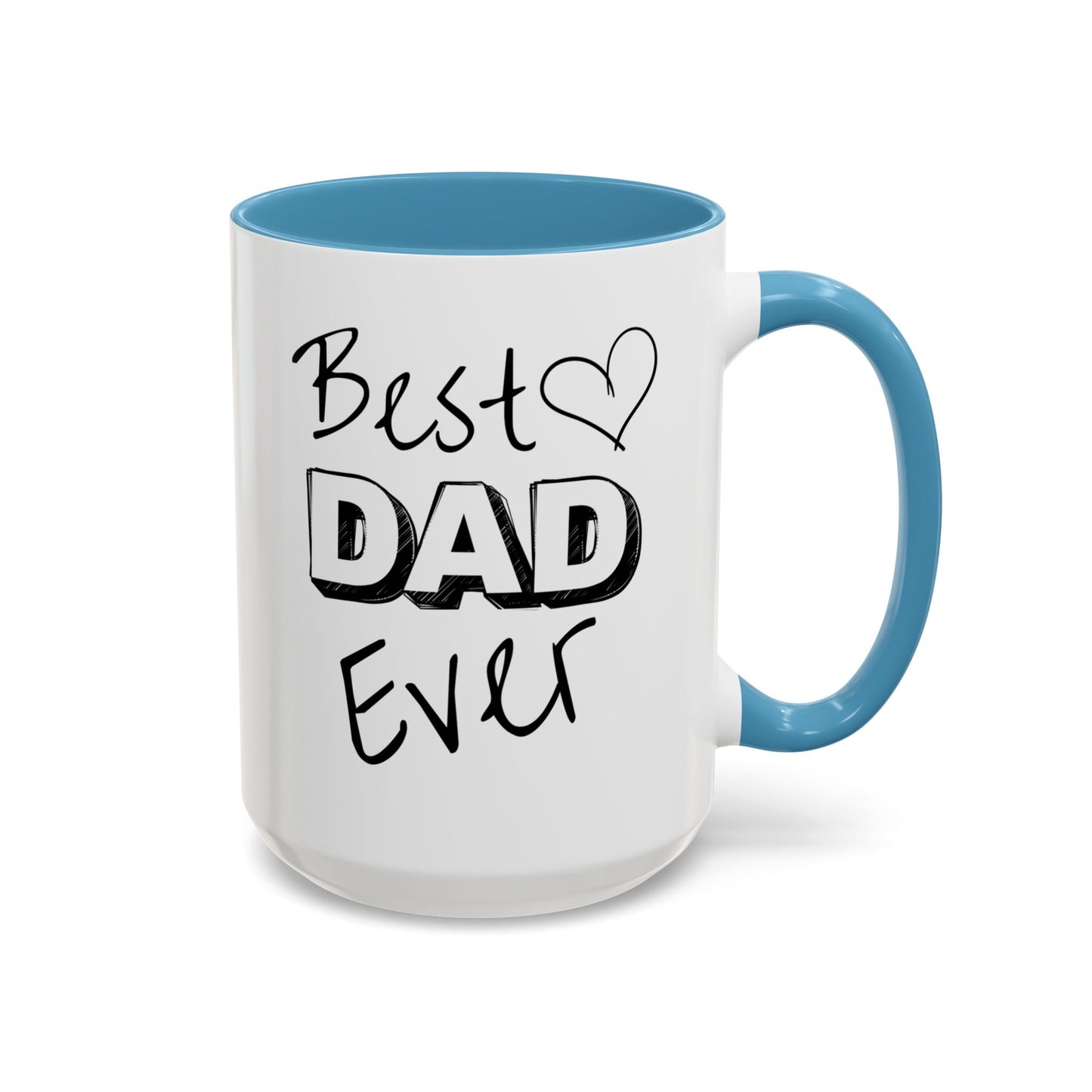 Best Dad Ever Personalized Coffee Cup 15 oz. Custom text is optional. Make this mug the Perfect gift for your best Dad!