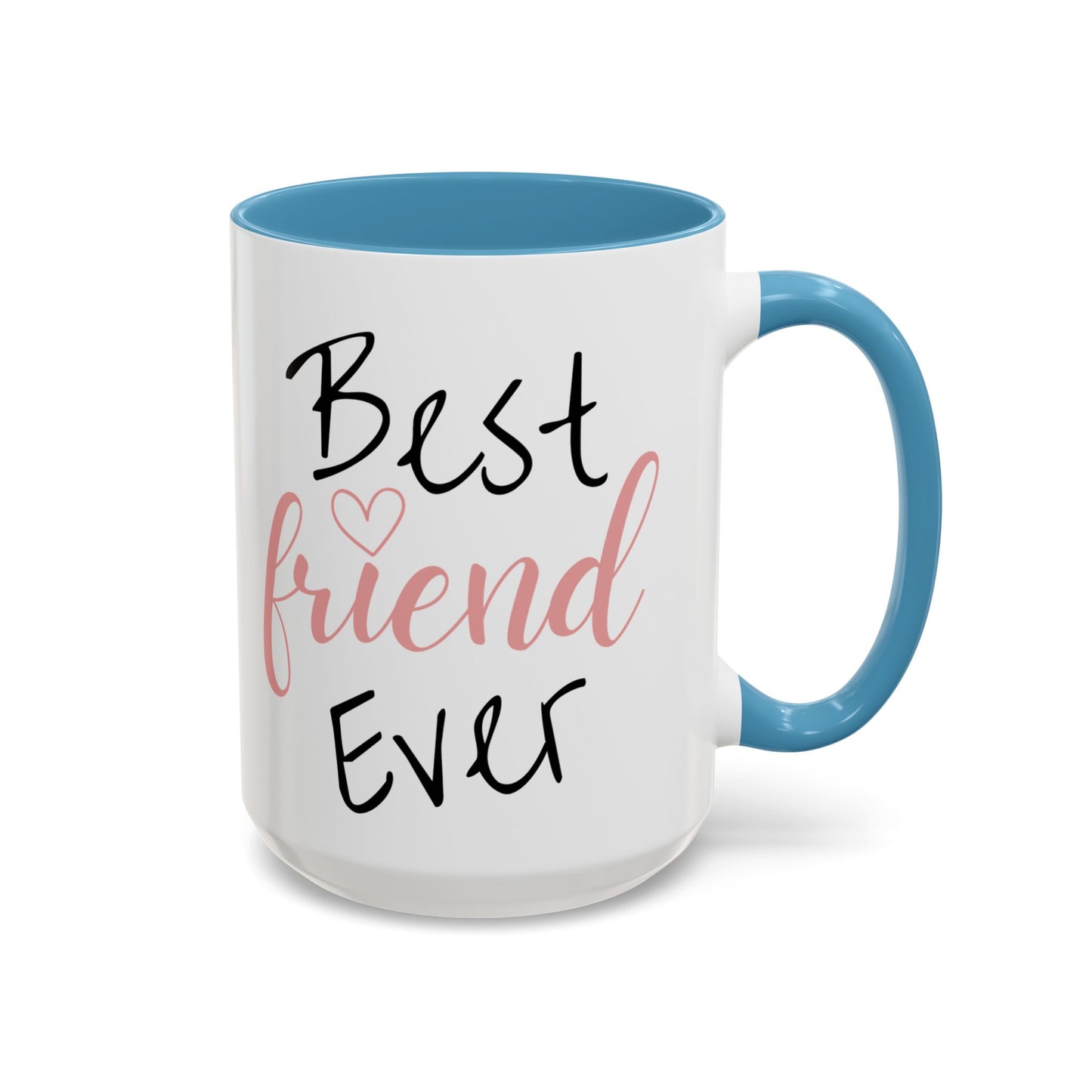 Best Friend Ever Personalized Coffee Cup 15 oz. Custom name is optional. This is a perfect mug for your Best Bestie Ever! Friends