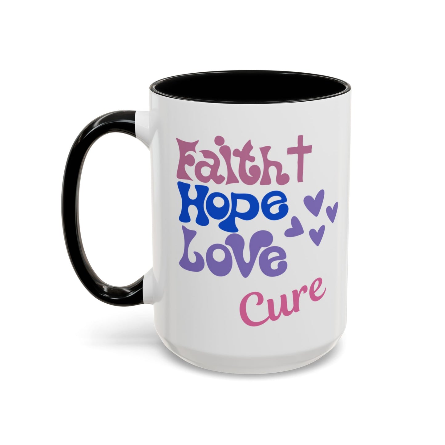 Faith Hope Love Cure Ceramic Coffee Cup 15 oz Cancer awareness, breast cancer