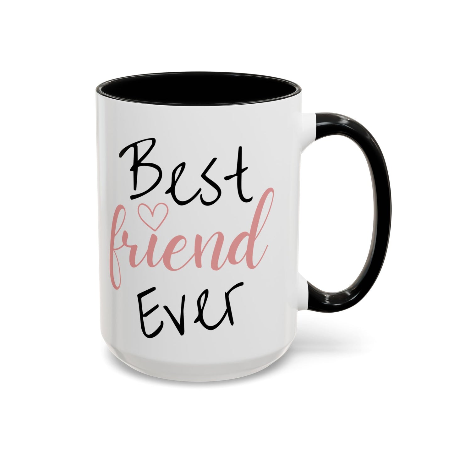 Best Friend Ever Personalized Coffee Cup 15 oz. Custom name is optional. This is a perfect mug for your Best Bestie Ever! Friends