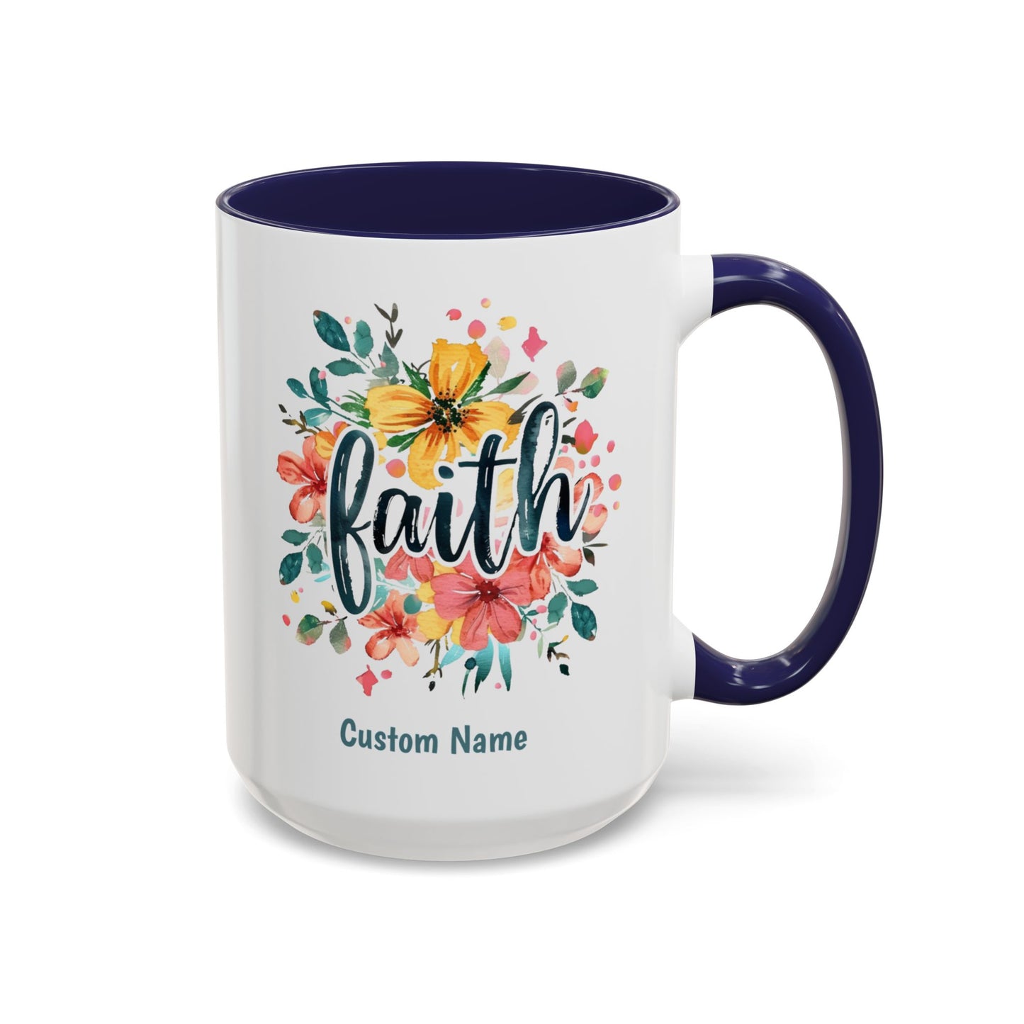 Faith and Flowers Coffee Cup 15 Oz, This is the perfect gift for your Christian friend, Gift for wife, Gift for Mom, daughter or teacher!